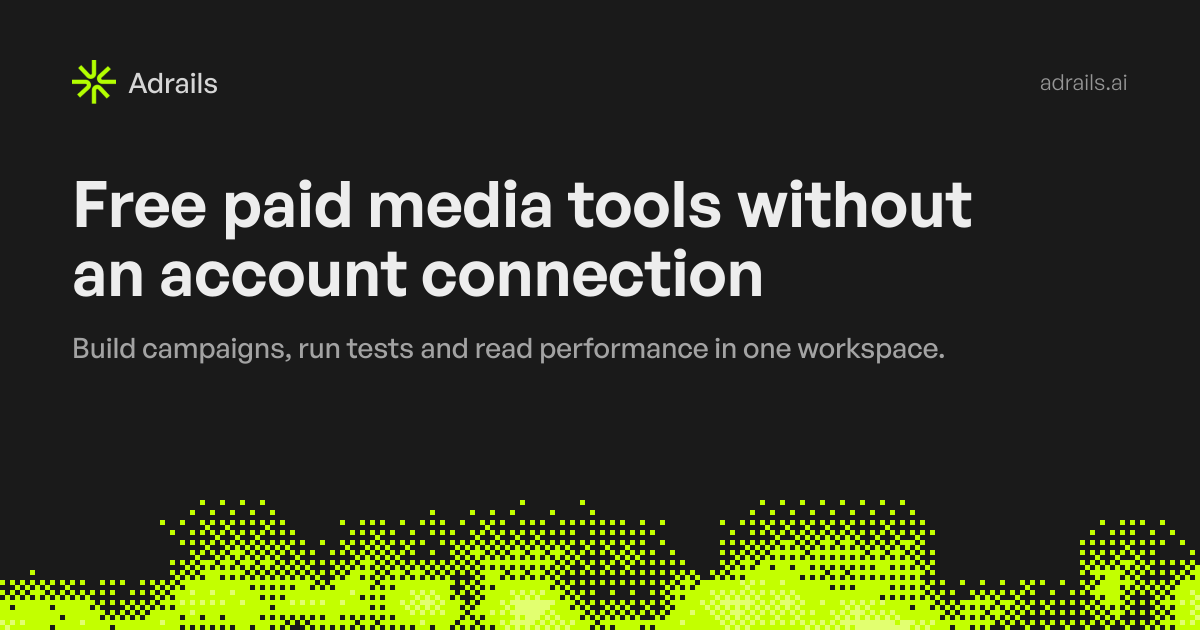 Free paid media tools without an account connection · Adrails